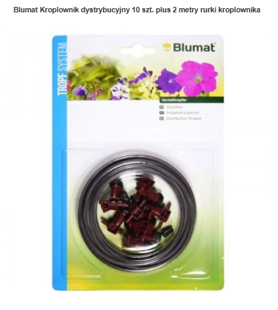 Blumat Kroplownik dystrybucyjny 10 szt. plus 2 metry rurki kroplownika